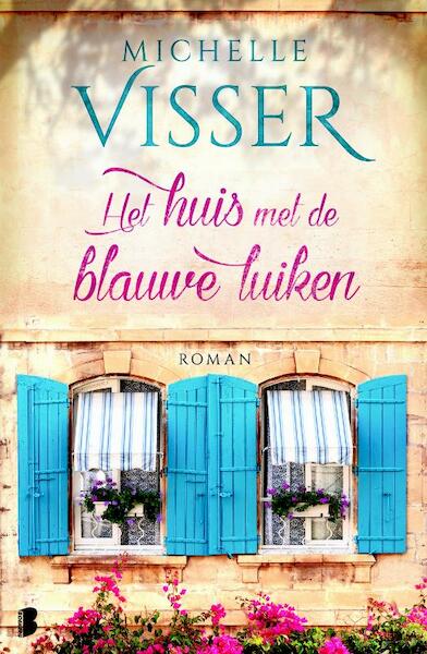 Het huis met de blauwe luiken - Michelle Visser (ISBN 9789022580974)