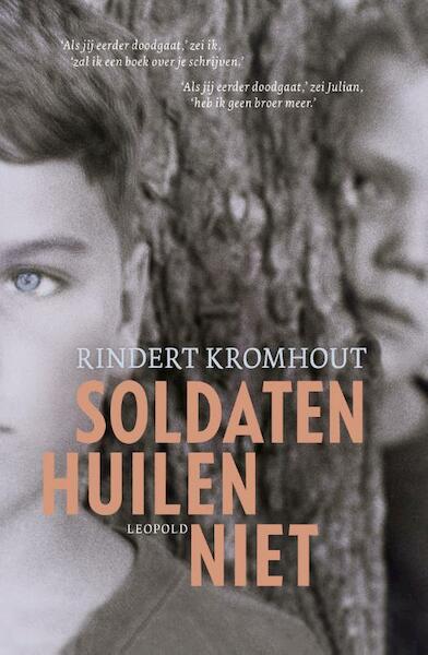 Soldaten huilen niet - Rindert Kromhout (ISBN 9789025873790)