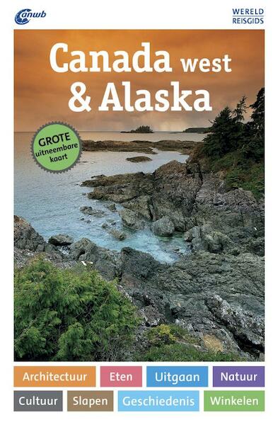 Canada West & Alaska - Kurt J. Ohlhoff (ISBN 9789018041359)