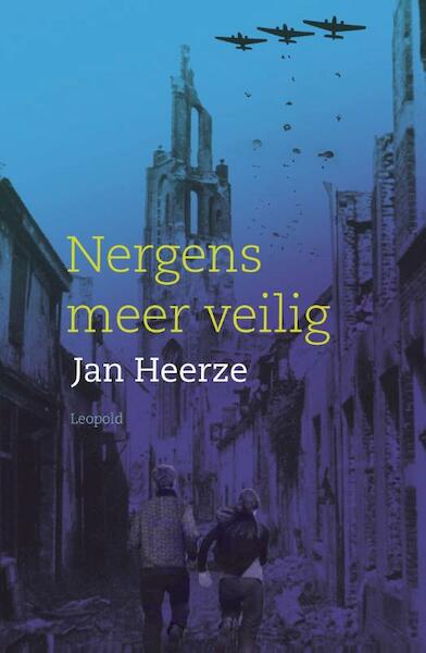 Nergens meer veilig - Jan Heerze (ISBN 9789025875510)