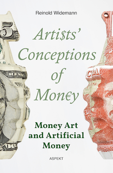Artists Conceptions of Money - Reinold Widemann (ISBN 9789463384285)