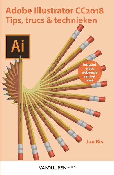 Illustrator cc 2018: tips, trucs en technieken - Jan Ris (ISBN 9789463560337)
