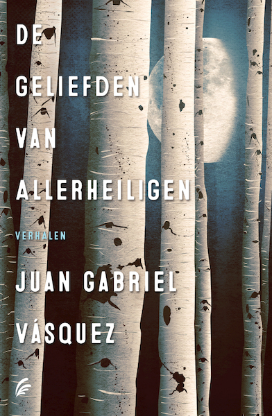 De geliefden van allerheiligen - Juan Gabriel Vásquez (ISBN 9789056725662)