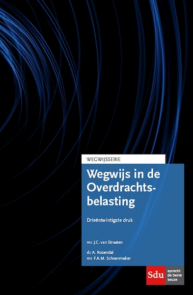 Wegwijs in de Overdrachtsbelasting, Editie 2018 - J.C. van Straaten (ISBN 9789012402750)