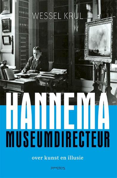 Hannema: museumdirecteur - Wessel Krul (ISBN 9789044639155)