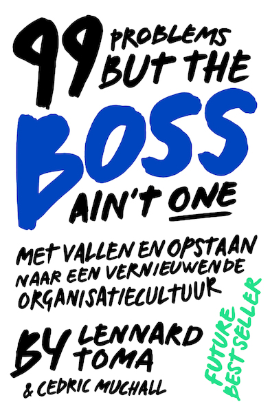 99 Problems But The Boss Ain't One (White cover) - Lennard Toma, Cedric Muchall (ISBN 9789090312545)
