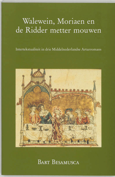 Walewein Moriaen en de ridder metter mouwen - B. Besamusca, Bart Besamusca (ISBN 9789065502568)