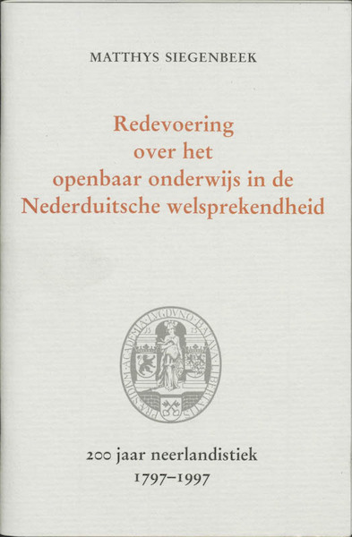 Redevoering over het openbaar onderwijs in de Nederduitsche welsprekendheid - M. Siegenbeek (ISBN 9789065505774)