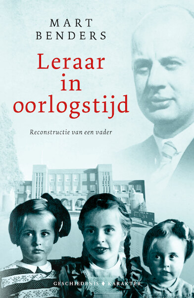 Leraar in oorlogstijd - Mart Benders (ISBN 9789045219820)