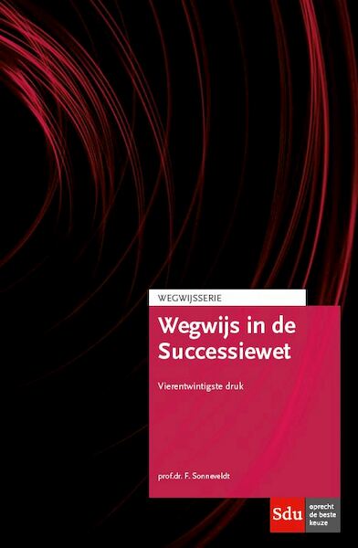 Wegwijs in de Successiewet - F. Sonneveldt (ISBN 9789012404556)