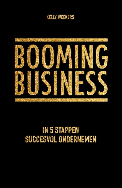 Booming business - Kelly Weekers (ISBN 9789021575865)
