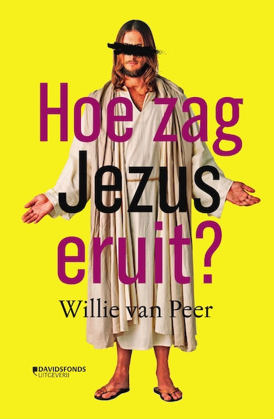Hoe zag Jezus eruit? - Willie Van Peer (ISBN 9789002269028)