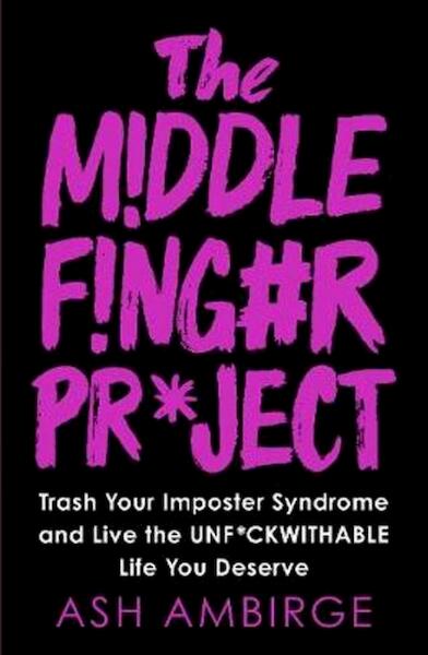The Middle Finger Project - Ash Ambirge (ISBN 9780753553480)