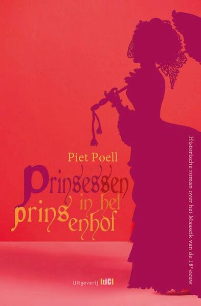 Prinsessen in het Prinsenhof - Piet Poell (ISBN 9789493048188)