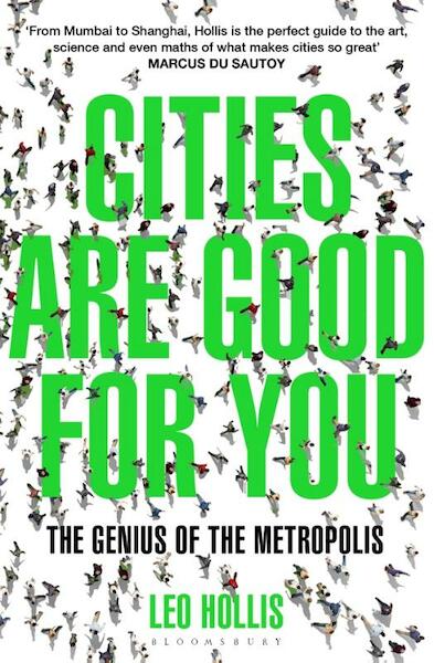 Cities Are Good for You - Leo Hollis (ISBN 9781408826638)