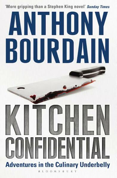 Kitchen Confidential - Anthony Bourdain (ISBN 9781408820858)