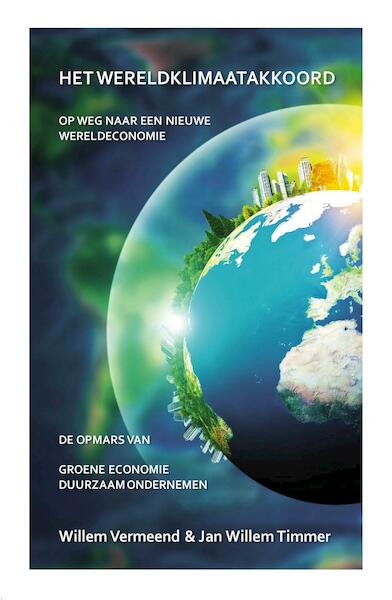 Het wereldklimaatakkoord - Willem Vermeend, Jan Willem Timmer (ISBN 9789492460103)