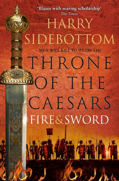 Fire and Sword - Throne of the Caesars, Book 3 - Harry Sidebottom (ISBN 9780007499946)