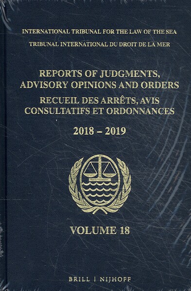Reports of Judgments, Advisory Opinions and Orders/ Receuil des arrets, avis consultatifs et ordonnances, Volume 18 (2018-2019) - (ISBN 9789004429857)