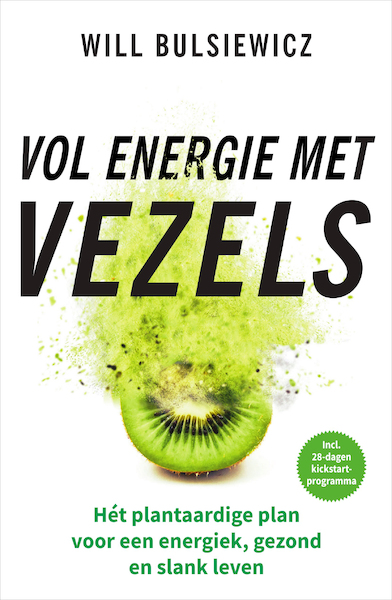 Vol energie met vezels - Will Bulsiewicz (ISBN 9789000374755)