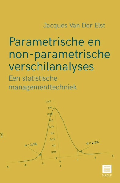 Parametrische en non-parametrische verschilanalyses - Jacques Van Der Elst (ISBN 9789046610992)