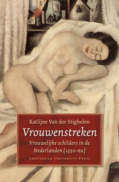 Vrouwenstreken - Katlijne van der Stighelen (ISBN 9789089642783)