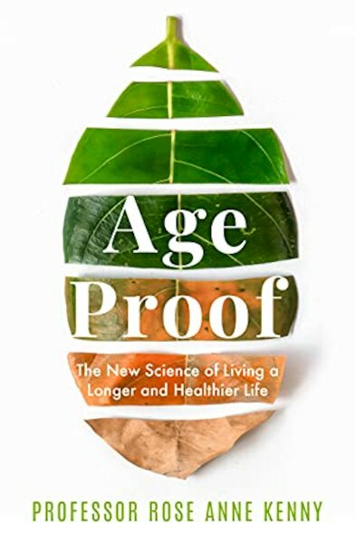 Age Proof - Professor Rose Anne Kenny (ISBN 9781788705059)