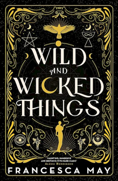 Wild and Wicked Things - Francesca May (ISBN 9780356517605)