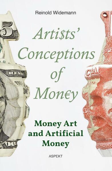 Artists Conceptions of Money - Reinold Widemann (ISBN 9789464620757)