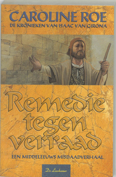 Isaac van Girona 1 Remedie tegen verraad - C. Roe (ISBN 9789034315014)