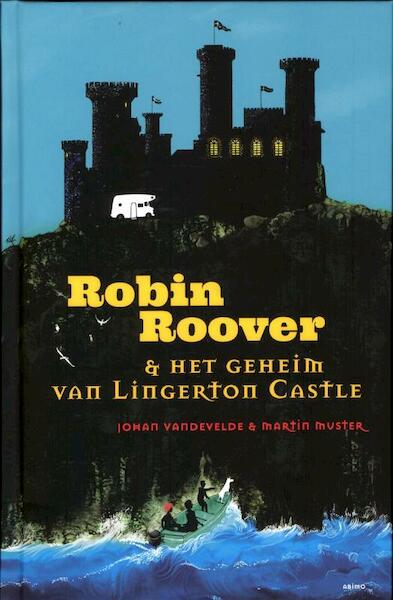 Robin Roover en het geheim van Lingerton Castle - Johan Vandevelde, Martin Muster (ISBN 9789059327962)
