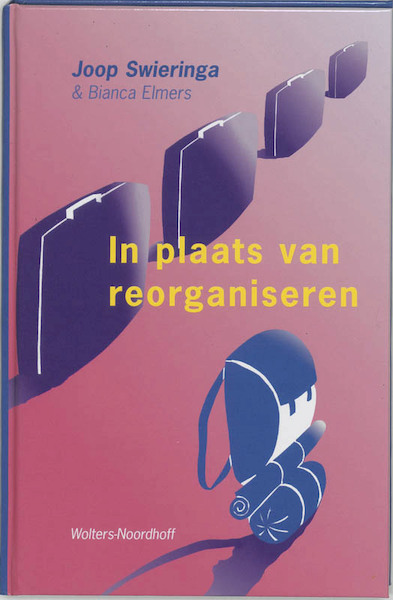 In plaats van reorganiseren - J. Swieringa (ISBN 9789001651954)