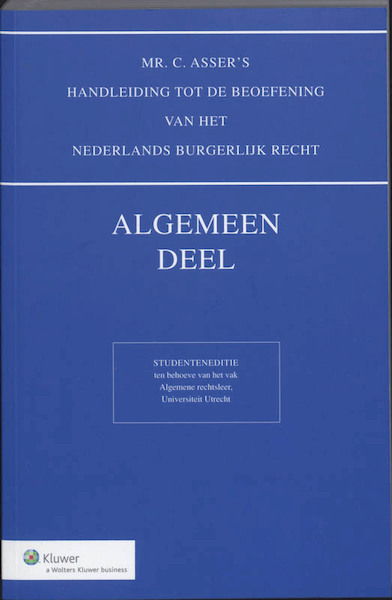 Mr. C. Asser's handleiding tot de beoefening van het Nederlands Burgerlijk Recht Algemeen deel - C. Asser (ISBN 9789013052190)