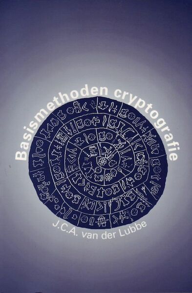 Basismethoden cryptografie - J.C.A. van der Lubbe (ISBN 9789040712562)