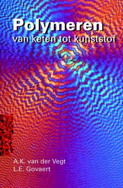 Polymeren - A.K. van der Vegt, L.E. Govaert (ISBN 9789071301483)