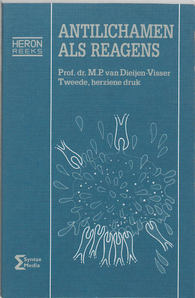 Antilichamen als reagens - M.P. van Dieijen-Visser (ISBN 9789077423196)