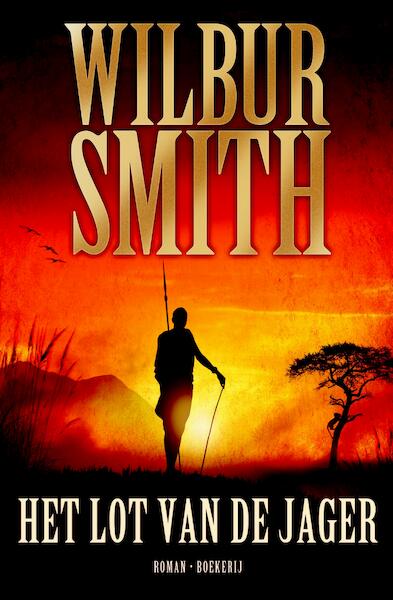 Het lot van de jager - Wilbur Smith (ISBN 9789460926280)