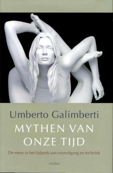 Mythen van onze tijd - Umberto Galimberti (ISBN 9789026324772)