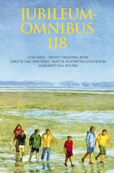 Jubileumomnibus 118 - Henny Thijssing-Boer, Leni Saris, Greetje van den Berg, Mattie Scherstra-Lindeboom, Margreet van Hoorn (ISBN 9789020527216)