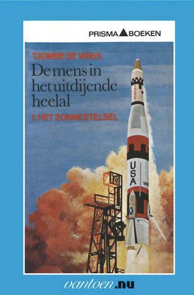 Mens in het uitdijende heelal I - T. de Vries (ISBN 9789031502981)