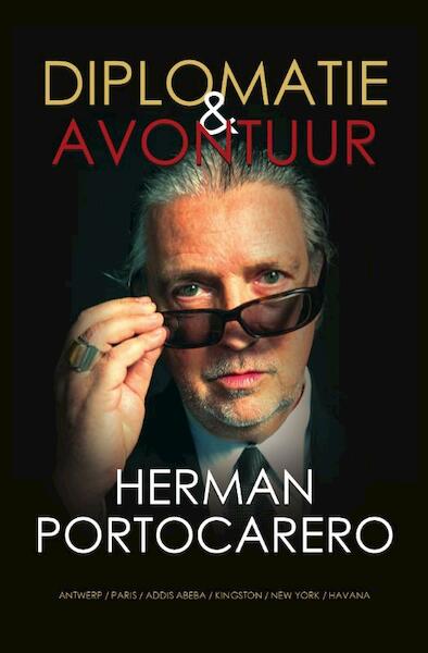 Diplomatie en avontuur - Herman Portocarero (ISBN 9789461311115)