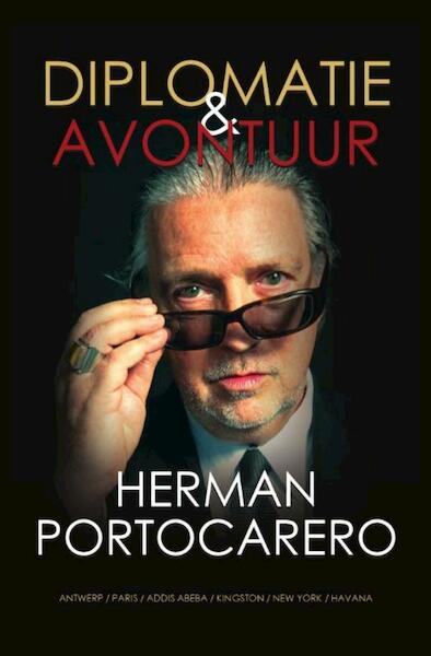 Diplomatie en avontuur - Herman Portocarero (ISBN 9789461311283)