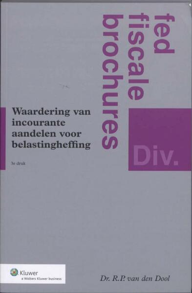 Waardering van incourante aandelen voor belastingheffing - E. Aardema, R.P. van den Dool (ISBN 9789013078268)