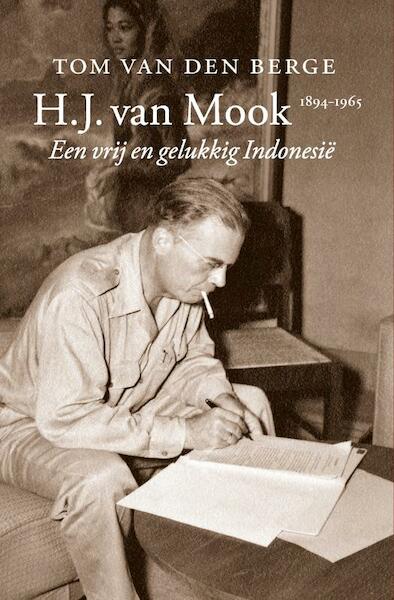 H.J. van Mook 1894-1965 - Tom van den Berge (ISBN 9789068686265)