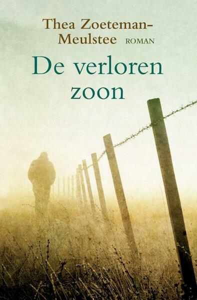De verloren zoon - Thea Zoeteman-Meulstee (ISBN 9789401901437)