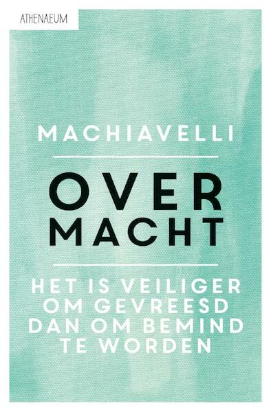 Over macht - Niccolò Machiavelli (ISBN 9789025303402)