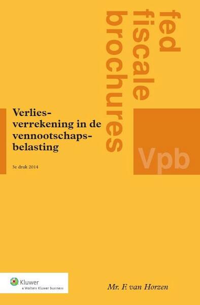 Verliesverrekening in de Vennootschapsbelasting - F. van Horzen (ISBN 9789013121674)