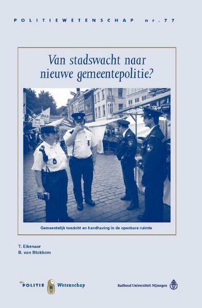 Van stadswacht naar nieuwe gemeentepolitie? - T. Eikenaar, B. van Stokkom (ISBN 9789035247703)