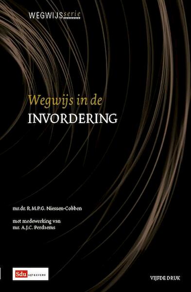 Wegwijs in de invordering - R.M.P.G. Niessen-Cobben (ISBN 9789012386760)