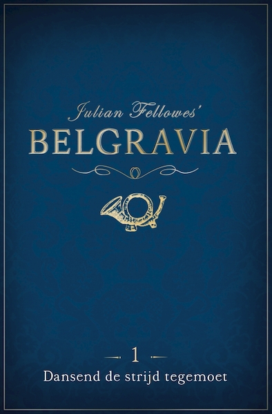 Belgravia episode 1 - Julian Fellowes (ISBN 9789046170533)